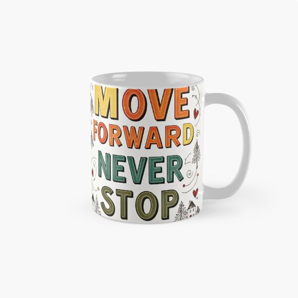 Item preview, Move Forward, Never Stop 8 designed and sold by Zeir Shop.