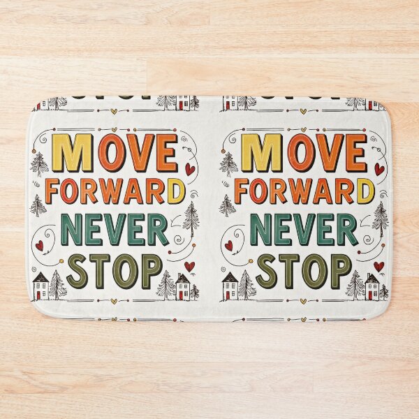 Item preview, Move Forward, Never Stop 8 designed and sold by Zeir Shop.
