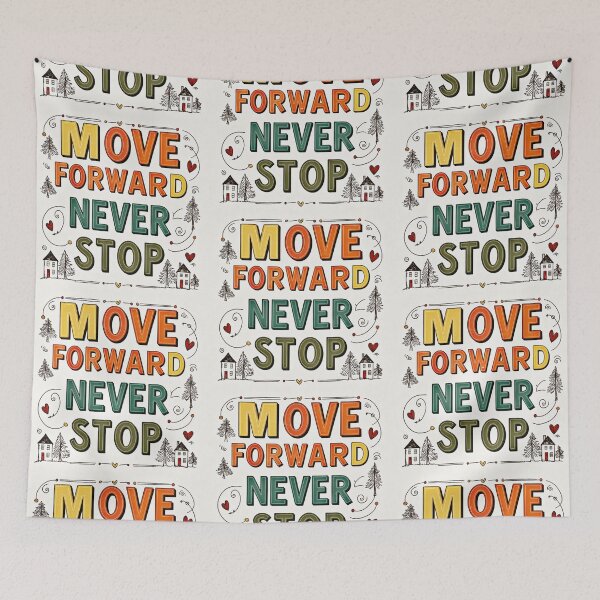 Item preview, Move Forward, Never Stop 8 designed and sold by Zeir Shop.