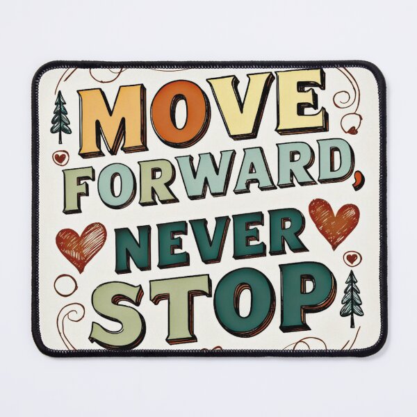 Item preview, Move Forward, Never Stop 10 designed and sold by Zeir Shop.