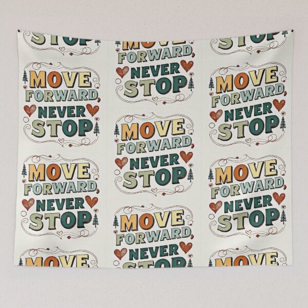 Item preview, Move Forward, Never Stop 10 designed and sold by Zeir Shop.