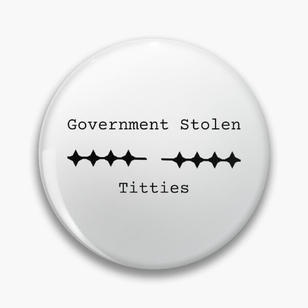 Item preview, Government Stolen Titties designed and sold by rainb0w0tter.