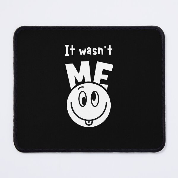 Item preview, It wasn’t me designed and sold by Alelmisira.