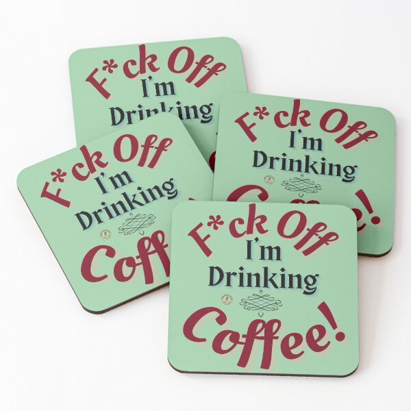 Item preview, F*ck Off I'm Drinking Coffee...Fun, Novelty elderly gift For Coffee Lovers designed and sold by Old Age Ain't For Sissies!.