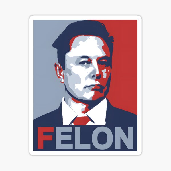 Item preview, FELON – Elon Musk Political Parody Design designed and sold by LeftAF.