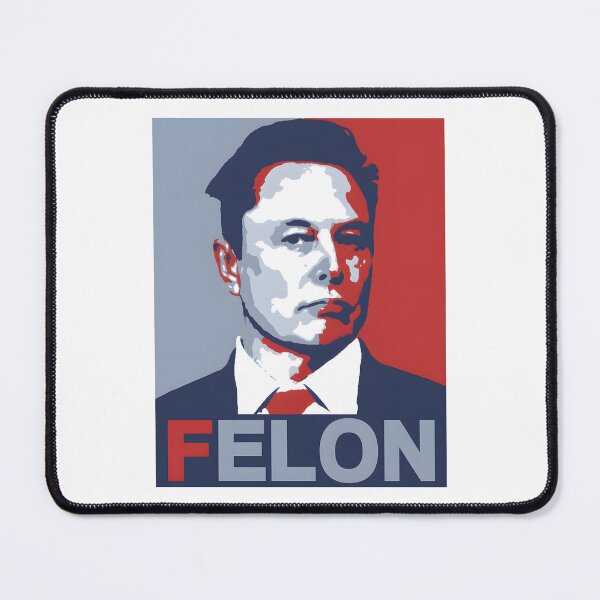 Item preview, FELON – Elon Musk Political Parody Design designed and sold by LeftAF.