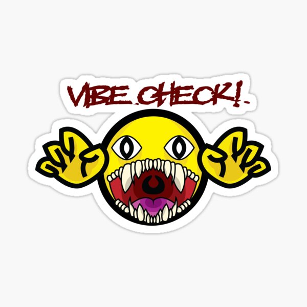 Item preview, Vibe Check Meme designed and sold by maxjones436.