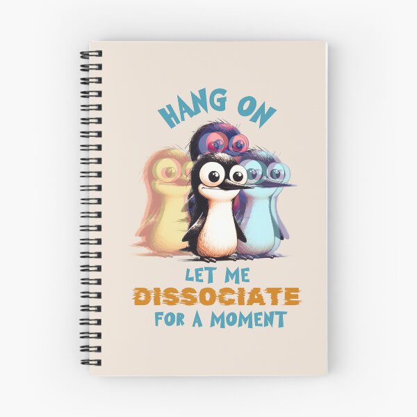 Item preview, Hang on let me dissociate for a moment  designed and sold by FatBirdie.
