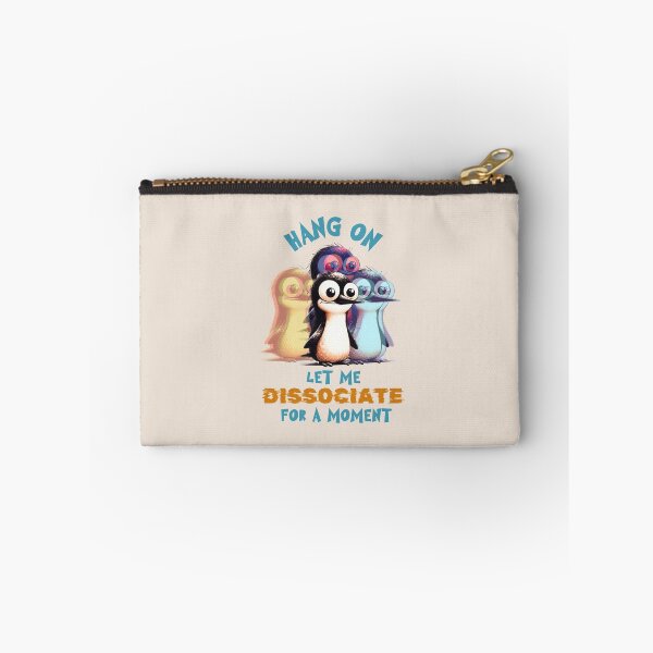 Item preview, Hang on let me dissociate for a moment  designed and sold by FatBirdie.