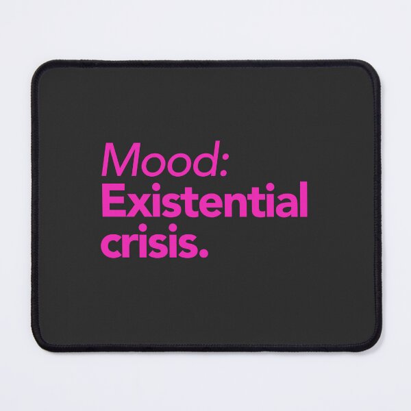 Item preview, Mood: Existential crisis. designed and sold by cynicalcorner.