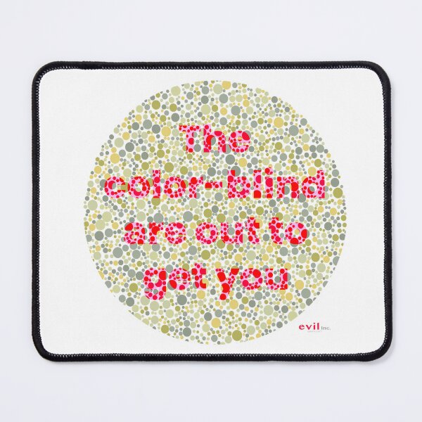 Item preview, The color-blind are out to get you designed and sold by Quahx.