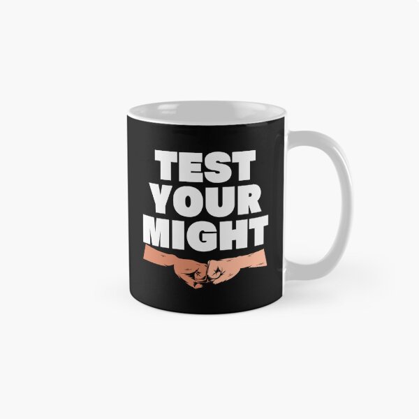 Item preview, White Test Your Might designed and sold by UNK-Fatigues.