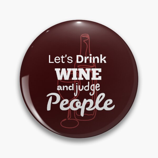 Artikelvorschau, Lasst uns Wein trinken und Menschen beurteilen entworfen und verkauft von SyTcreations.
