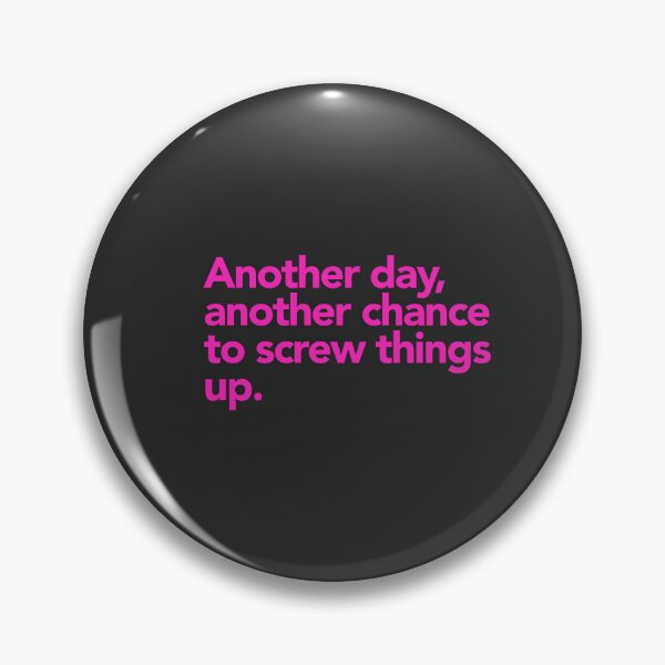 Item preview, Another day, another chance to screw things up. designed and sold by cynicalcorner.