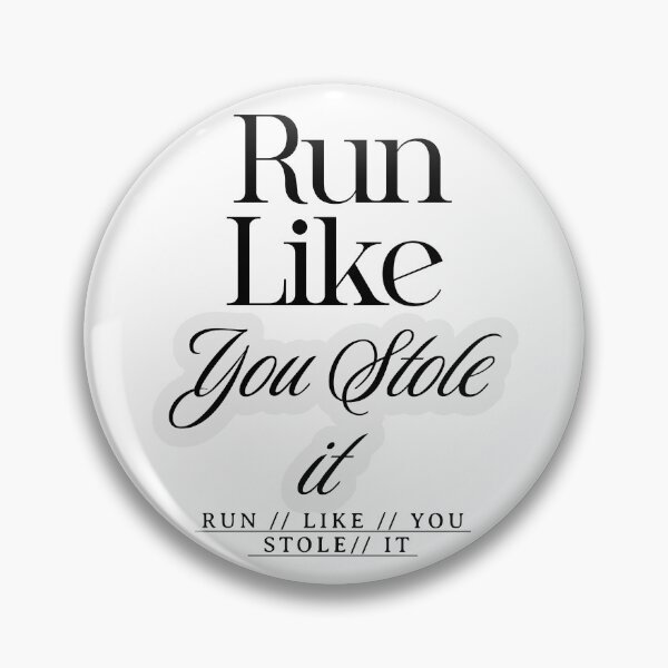 Item preview, Run like you stole it designed and sold by Tees16.