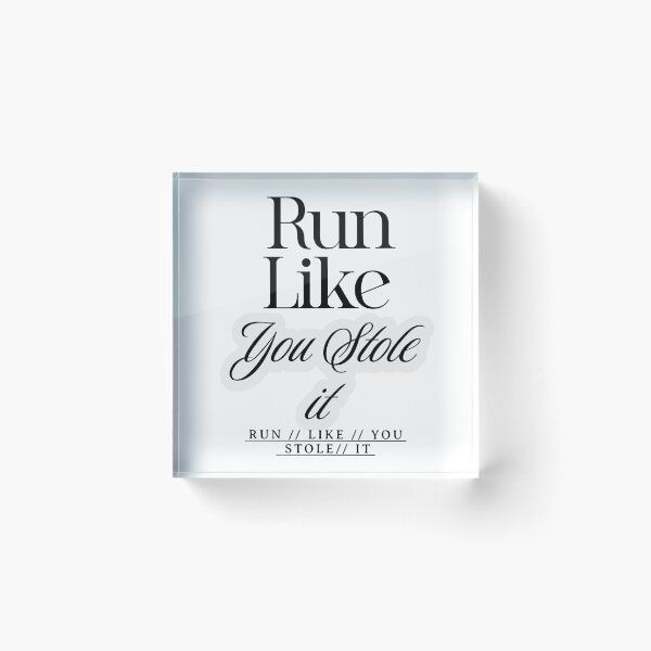 Item preview, Run like you stole it designed and sold by Tees16.