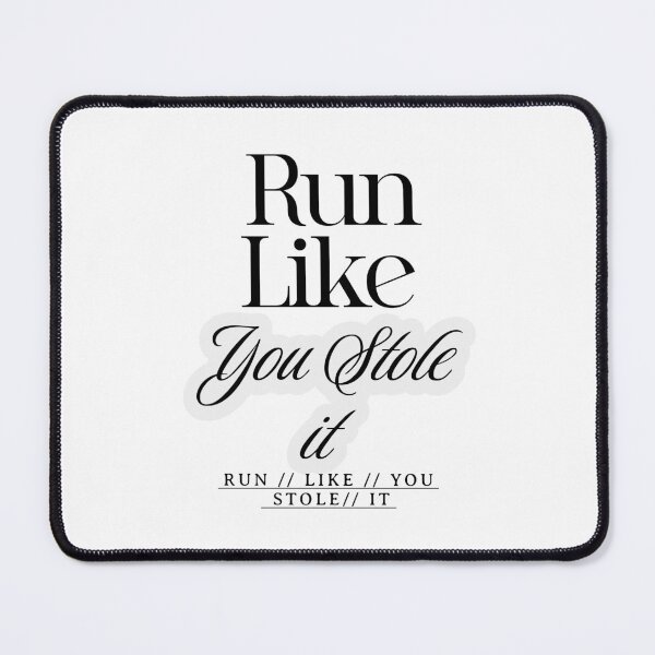 Item preview, Run like you stole it designed and sold by Tees16.