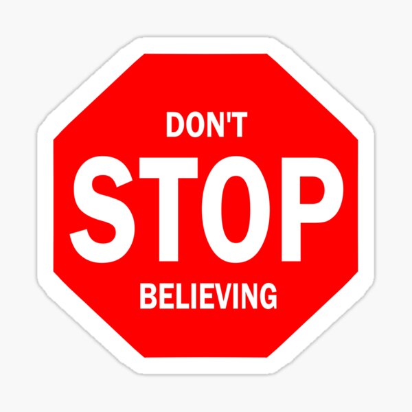 Dont Stop Believing Merch & Gifts for Sale | Redbubble
