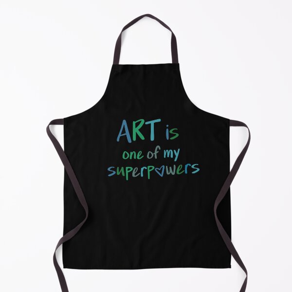 Item preview, ART is one of my superpowers designed and sold by Kristin Frances.