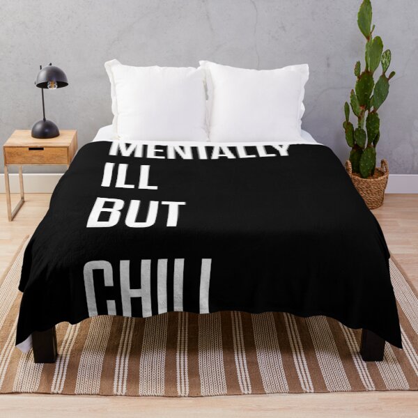 Item preview, Mentally Ill But Chill designed and sold by badtypography.