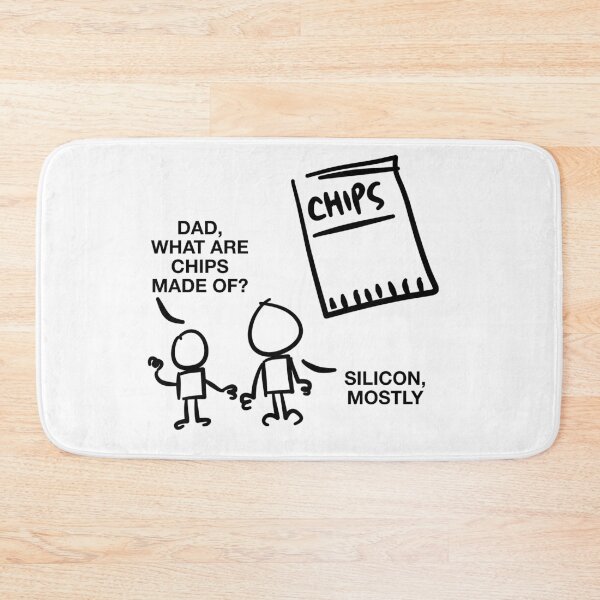 Item preview, Dad What are Chips Made Of? Silicon Mostly designed and sold by GetContented.