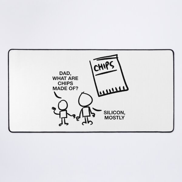 Item preview, Dad What are Chips Made Of? Silicon Mostly designed and sold by GetContented.
