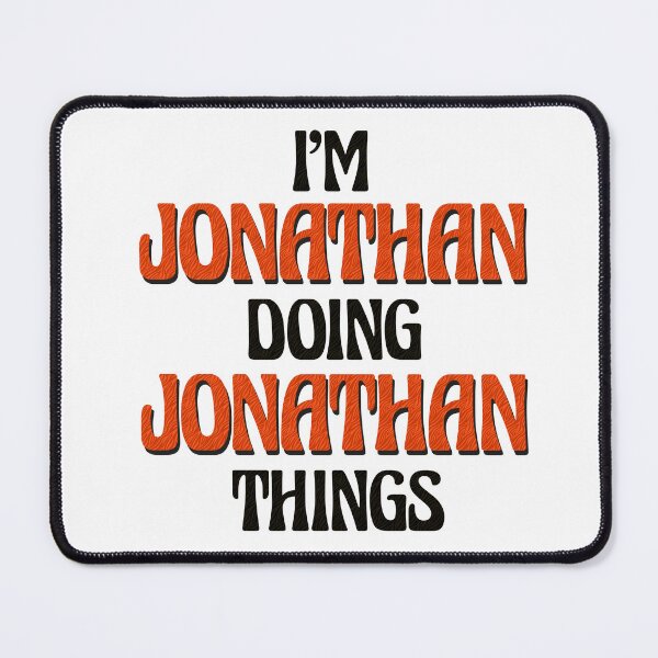 Item preview, I'm Jonathan Doing Jonathan Things designed and sold by Oussinc.