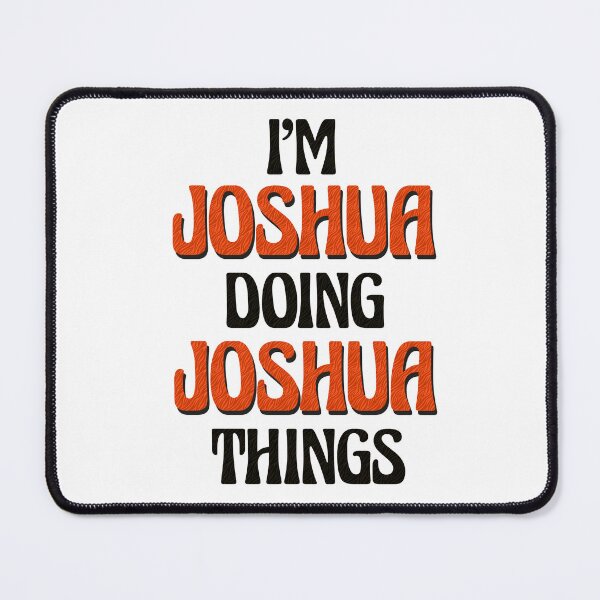Item preview, I'm Joshua Doing Joshua Things designed and sold by Oussinc.