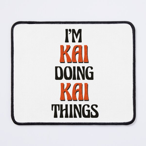 Item preview, I'm Kai Doing Kai Things designed and sold by Oussinc.