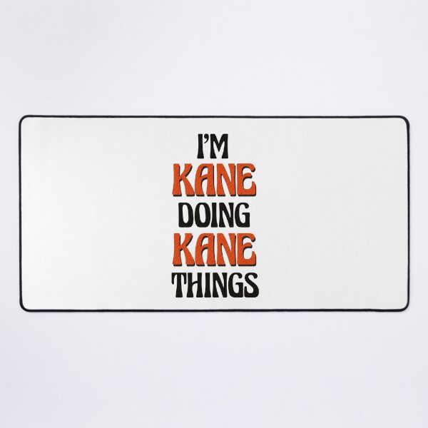 Item preview, I'm Kane Doing Kane Things designed and sold by Oussinc.