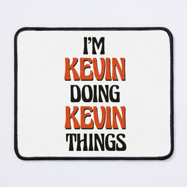Item preview, I'm Kevin Doing Kevin Things designed and sold by Oussinc.