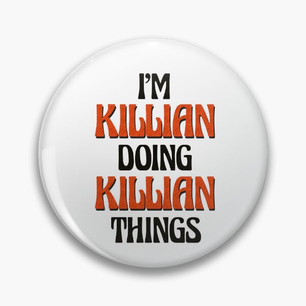 Item preview, I'm Killian Doing Killian Things designed and sold by Oussinc.