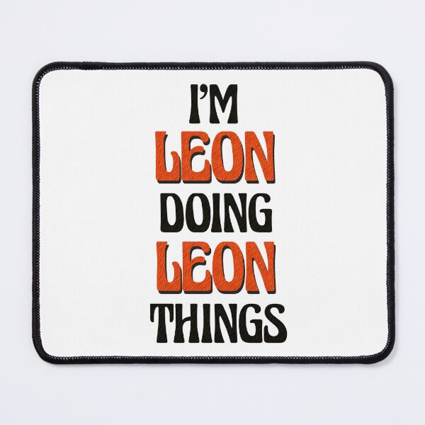Item preview, I'm Leon Doing Leon Things designed and sold by Oussinc.