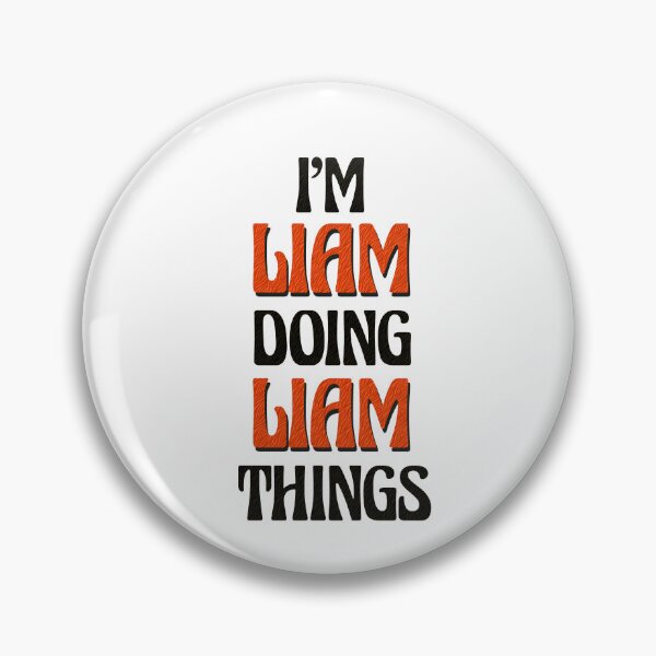Item preview, I'm Liam Doing Liam Things designed and sold by Oussinc.