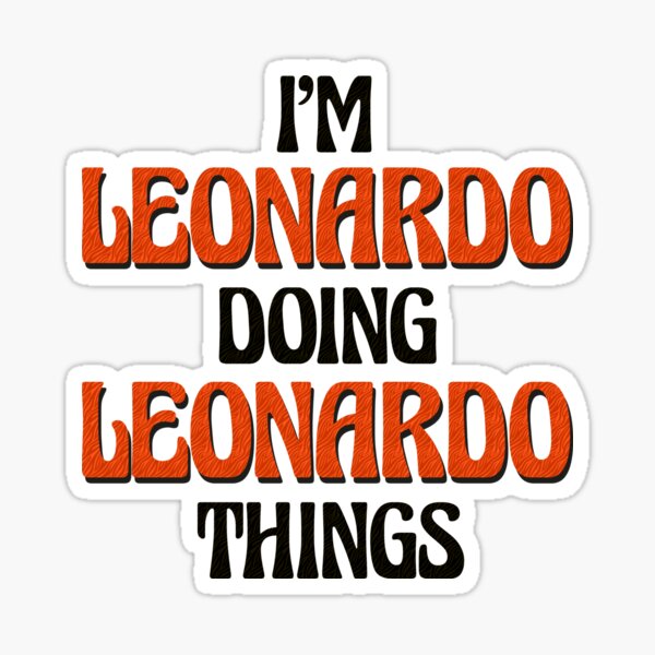 Item preview, I'm Leonardo Doing Leonardo Things designed and sold by Oussinc.
