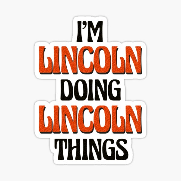 Item preview, I'm Lincoln Doing Lincoln Things designed and sold by Oussinc.