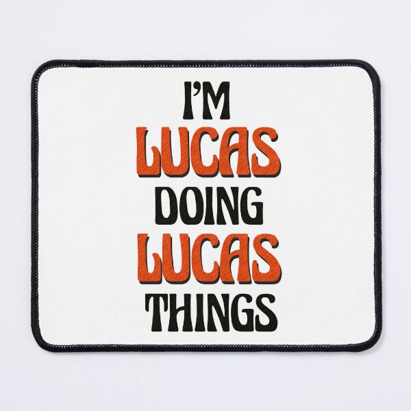 Item preview, I'm Lucas Doing Lucas Things designed and sold by Oussinc.