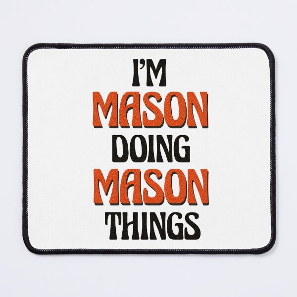 Item preview, I'm Mason Doing Mason Things designed and sold by Oussinc.