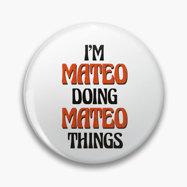 Item preview, I'm Mateo Doing Mateo Things designed and sold by Oussinc.