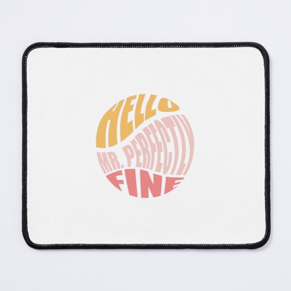 Item preview, Hello Mr Perfectly Fine designed and sold by nikkyds05.