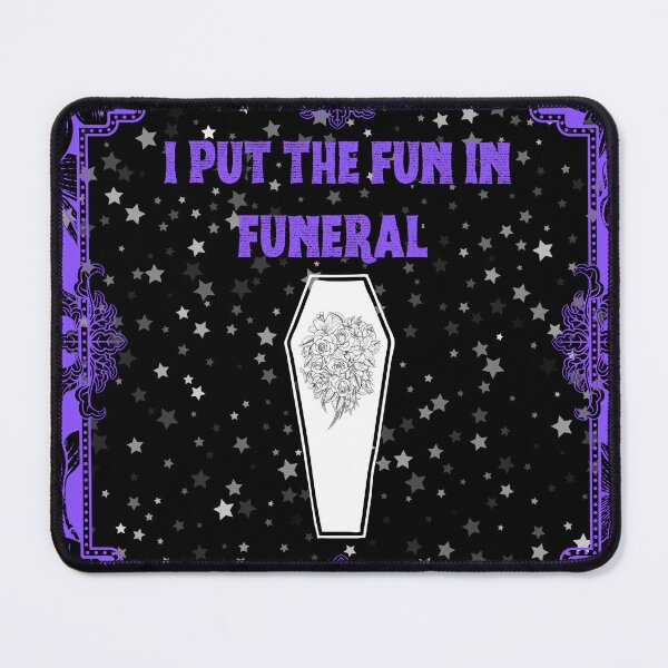 Item preview, I PUT THE FUN IN FUNERAL designed and sold by AboveUndrground.