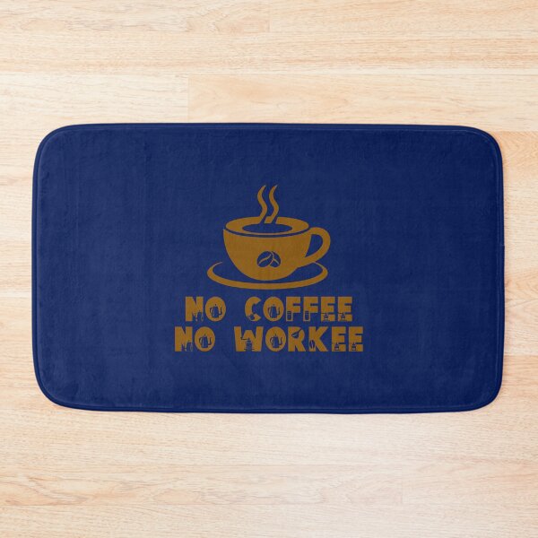 Item preview, No Coffee No Workee. Funny Coffee Quote. Funny Coffee Saying. Coffee Lovers. designed and sold by DesignHouse07.