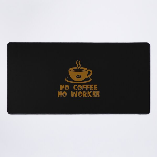 Item preview, No Coffee No Workee. Funny Coffee Quote. Funny Coffee Saying. Coffee Lovers. designed and sold by DesignHouse07.