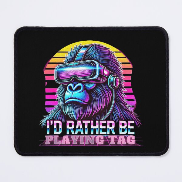 Item preview, I'd Rather Playing Tag Gorilla Monkey Tag Gorilla VR Gamer designed and sold by love3617.