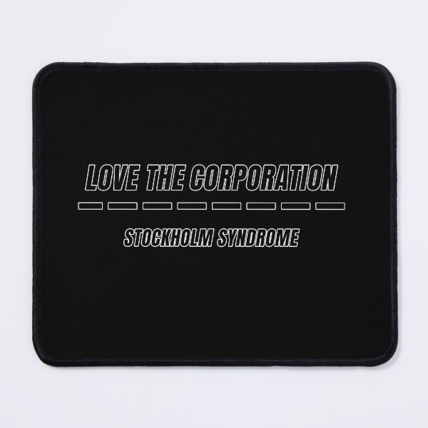 Item preview, Love the corporation - Stockholm Syndrome designed and sold by WordyDreams.