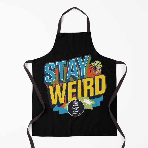 Item preview, Stay Weird Art Design designed and sold by SteezeeStore.
