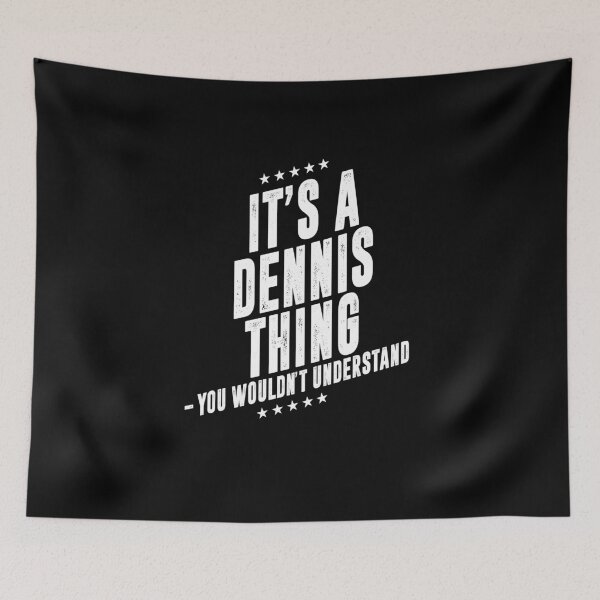 Item preview, It's a Dennis thing funny last name family reunion personalized gift designed and sold by 9X FR.