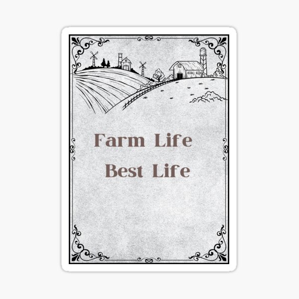 Item preview, Farm Life, Best Life designed and sold by OakMDesigns.