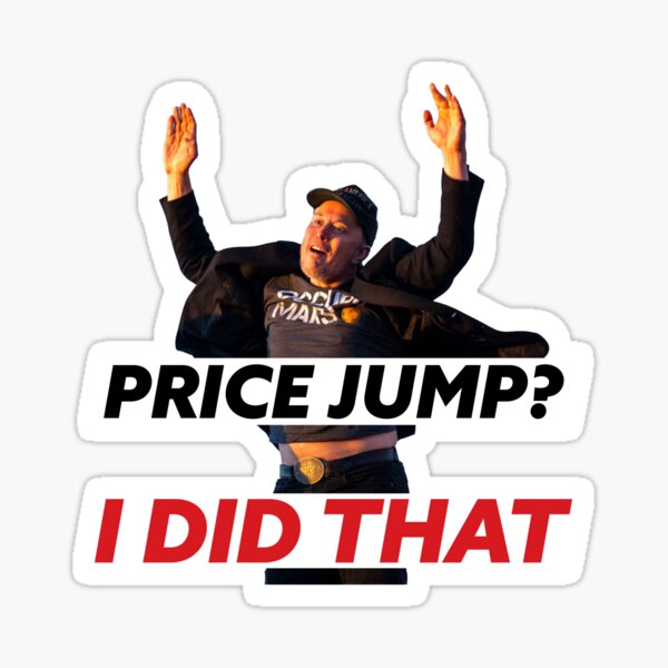Item preview, "PRICE JUMP? I DID THAT" Protest and Political Dissent, Elon Jumping Like An Idiot designed and sold by Pop-Pixie.