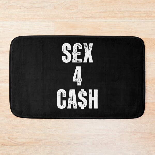 Item preview, SEX FOR CASH designed and sold by AboveUndrground.
